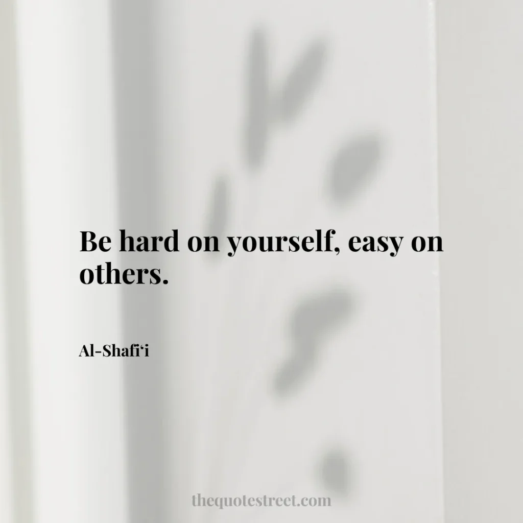 Be hard on yourself