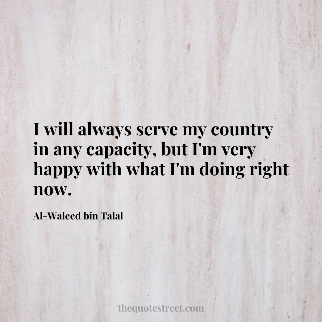 I will always serve my country in any capacity