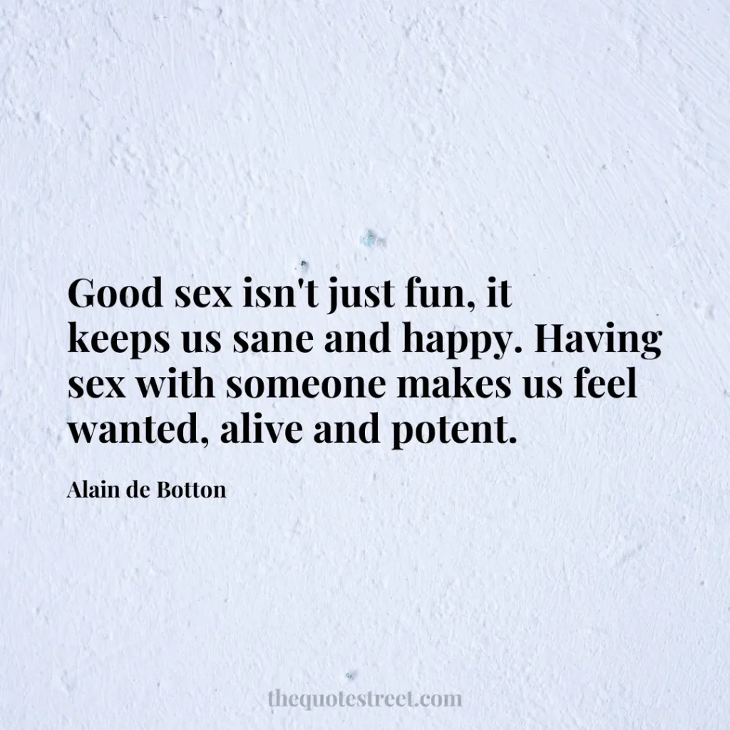 Good sex isn't just fun