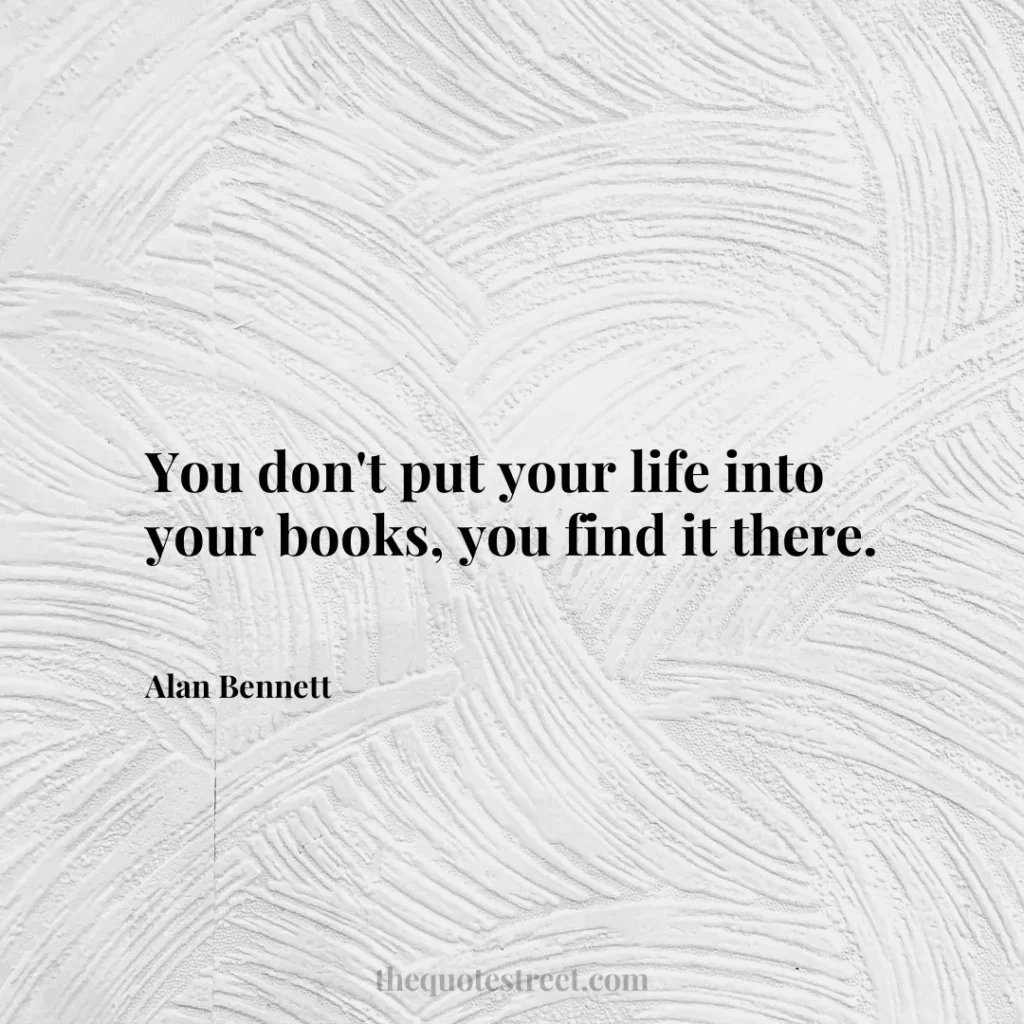 You don't put your life into your books