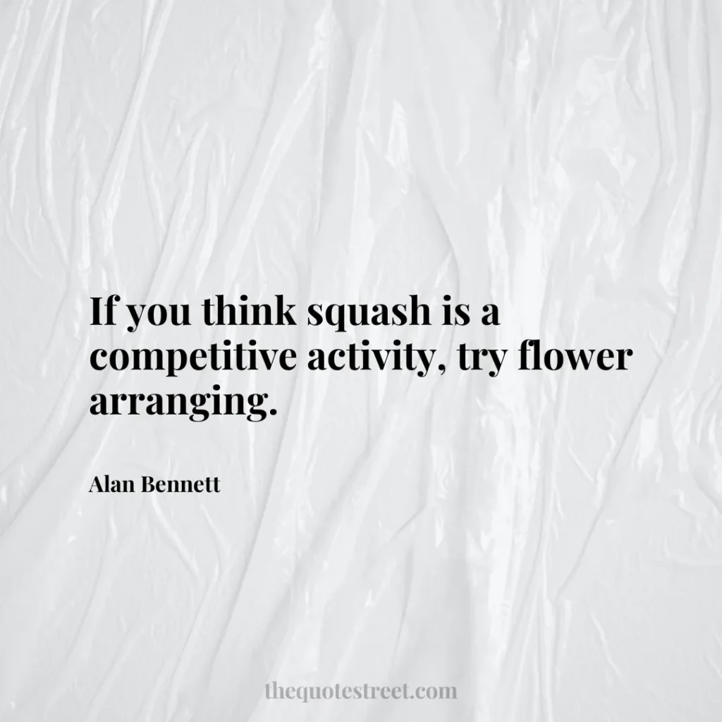 If you think squash is a competitive activity