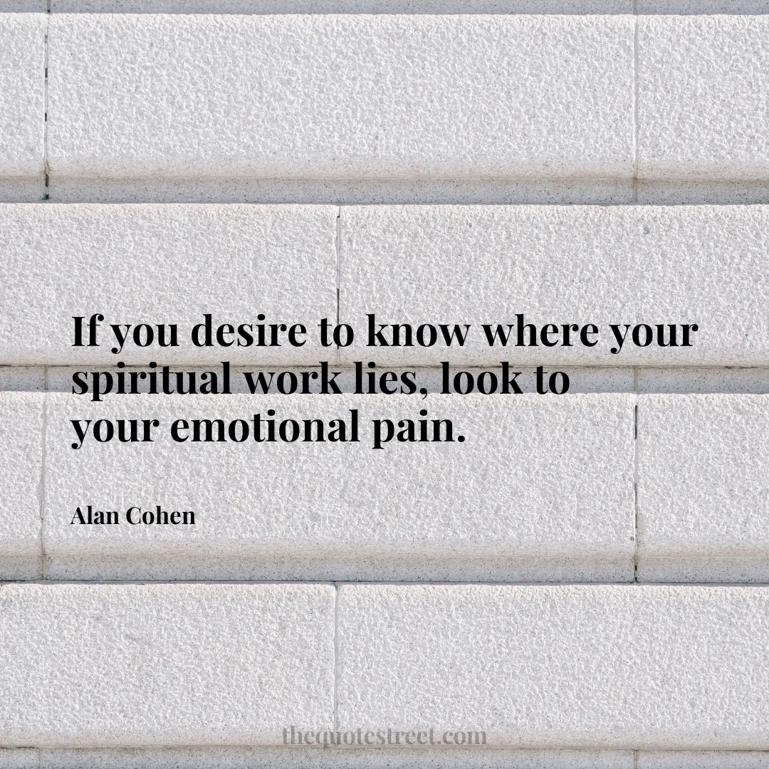 If you desire to know where your spiritual work lies