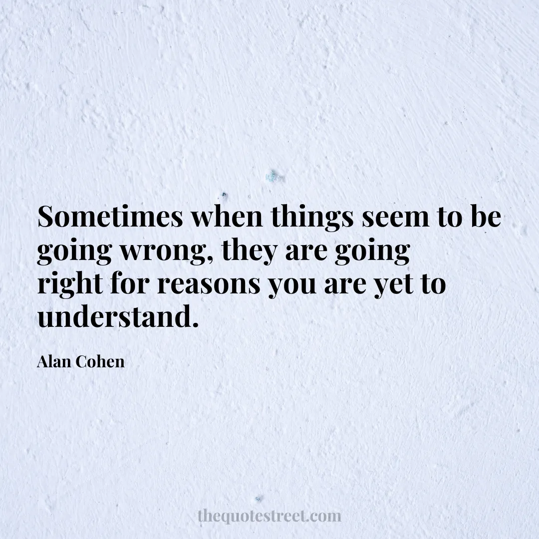Sometimes when things seem to be going wrong