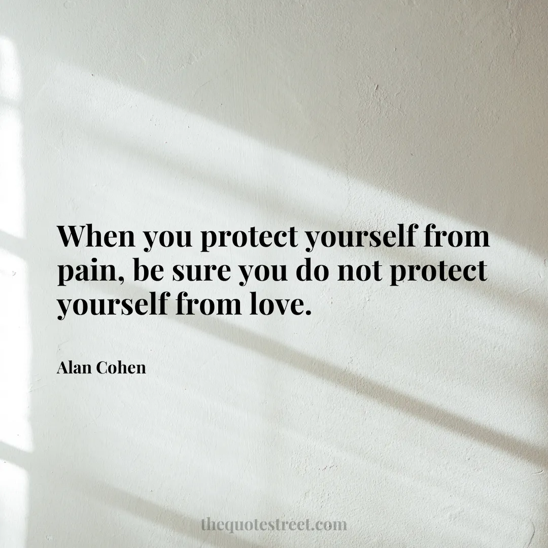 When you protect yourself from pain