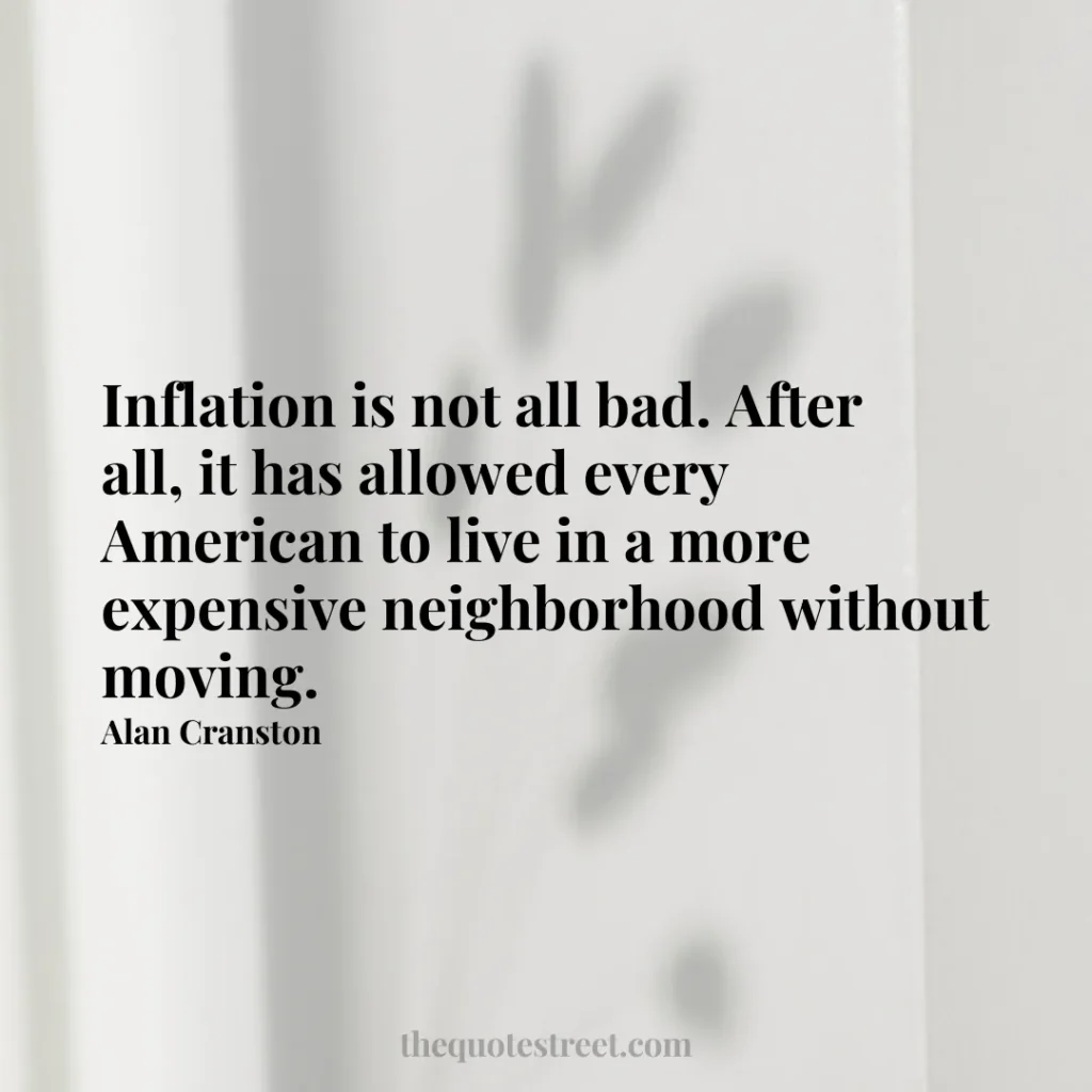 Inflation is not all bad. After all