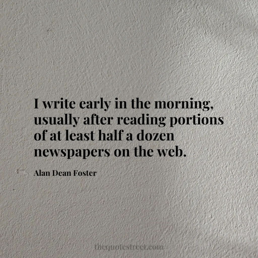 I write early in the morning