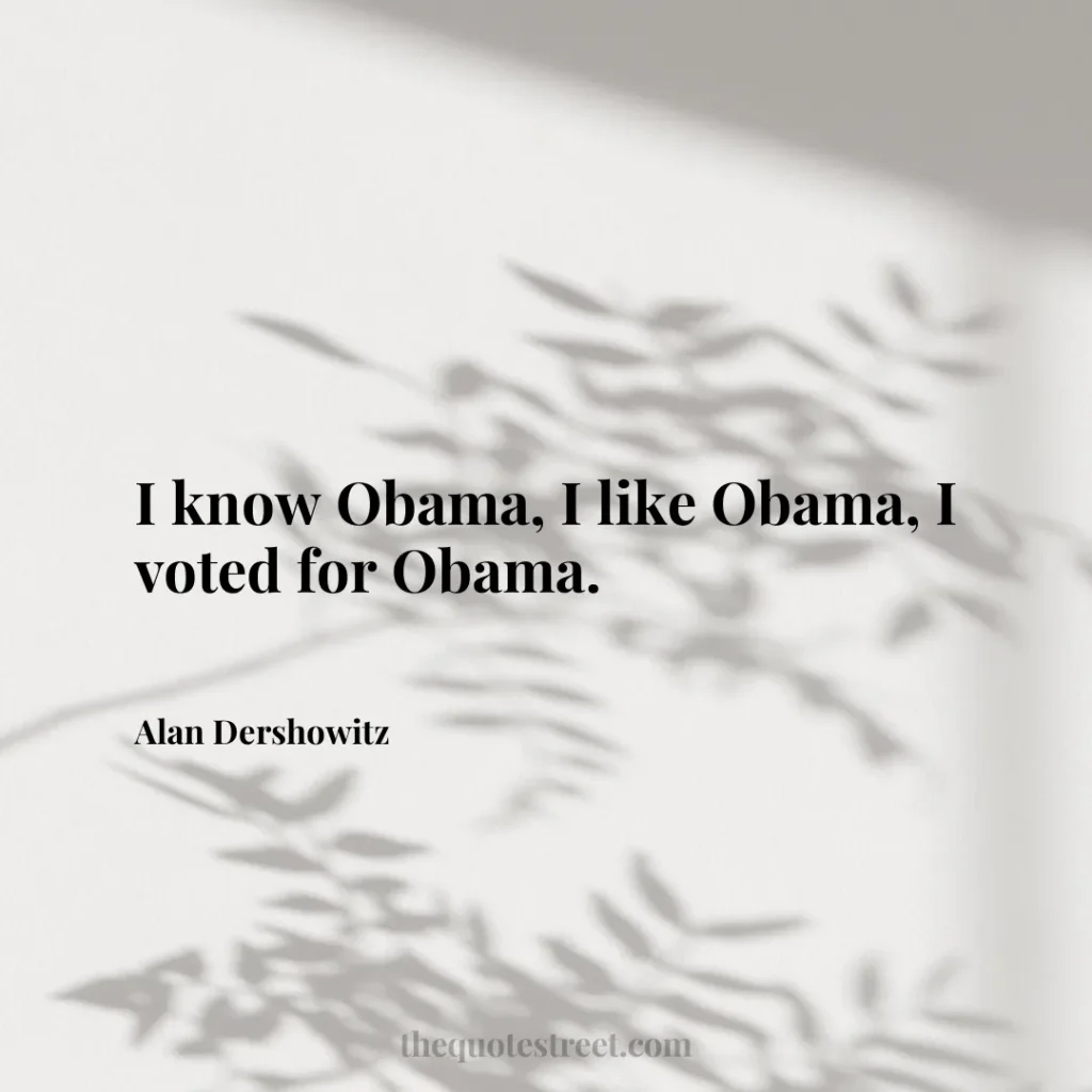 I know Obama