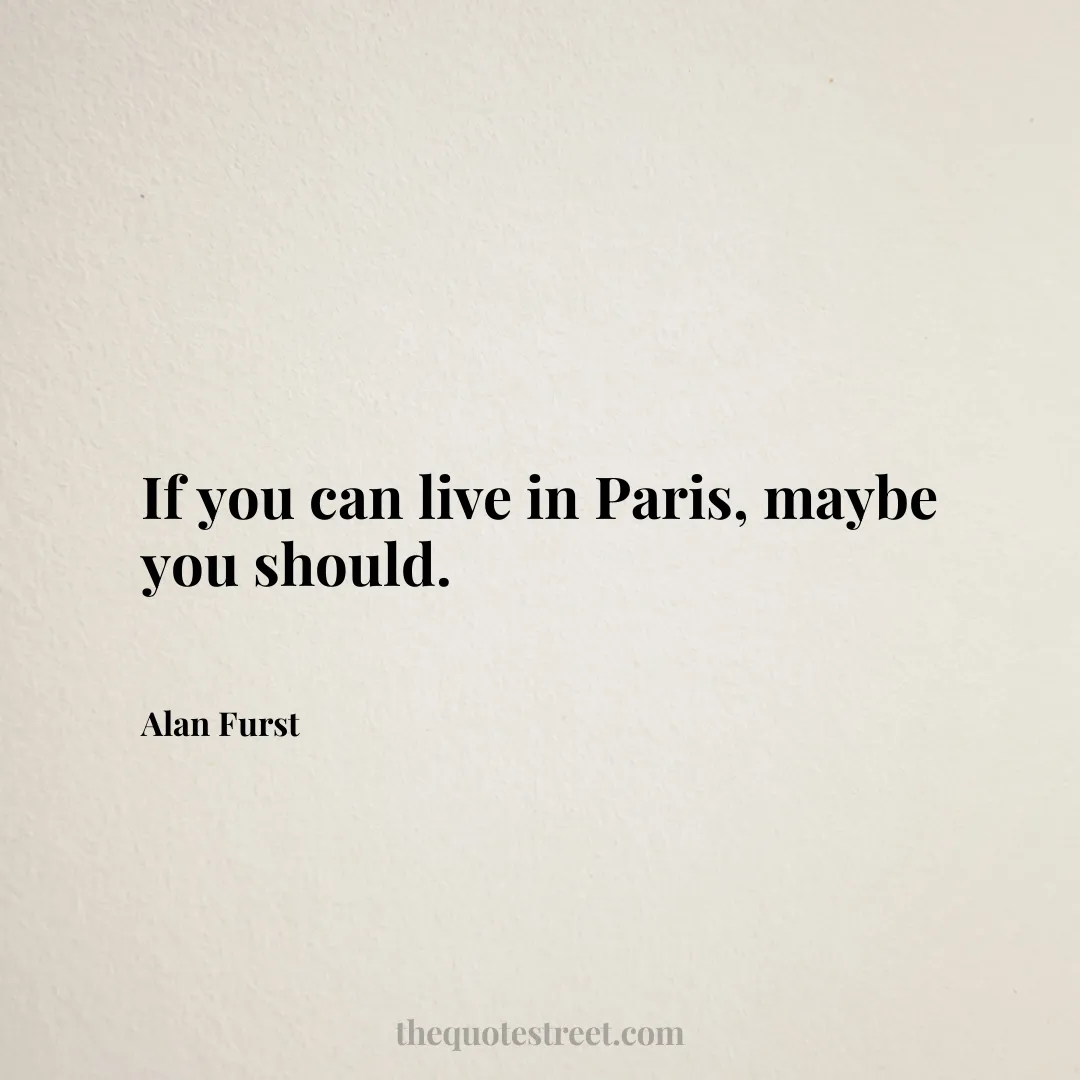 If you can live in Paris