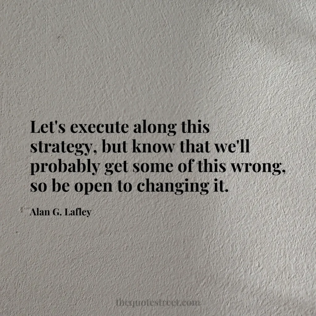 Let's execute along this strategy