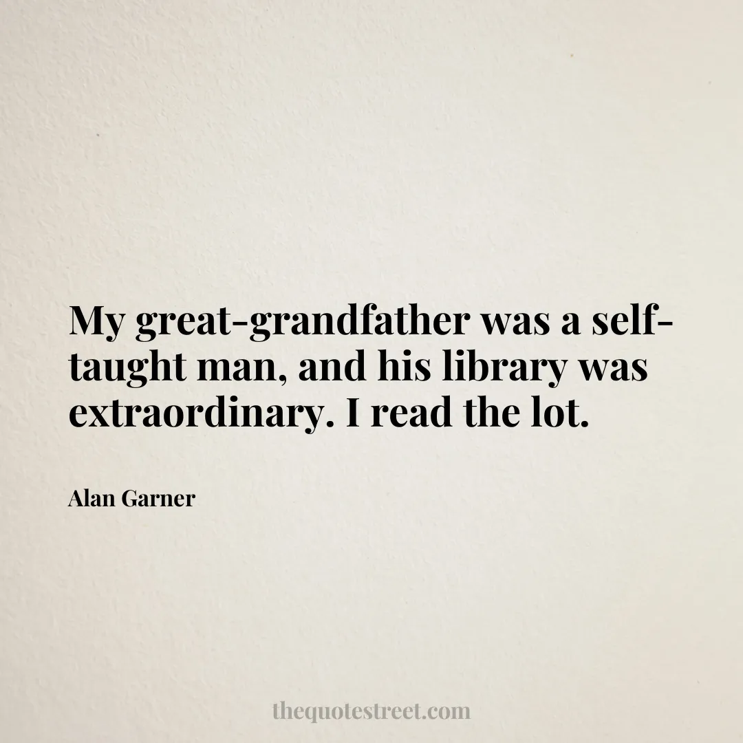 My great-grandfather was a self-taught man