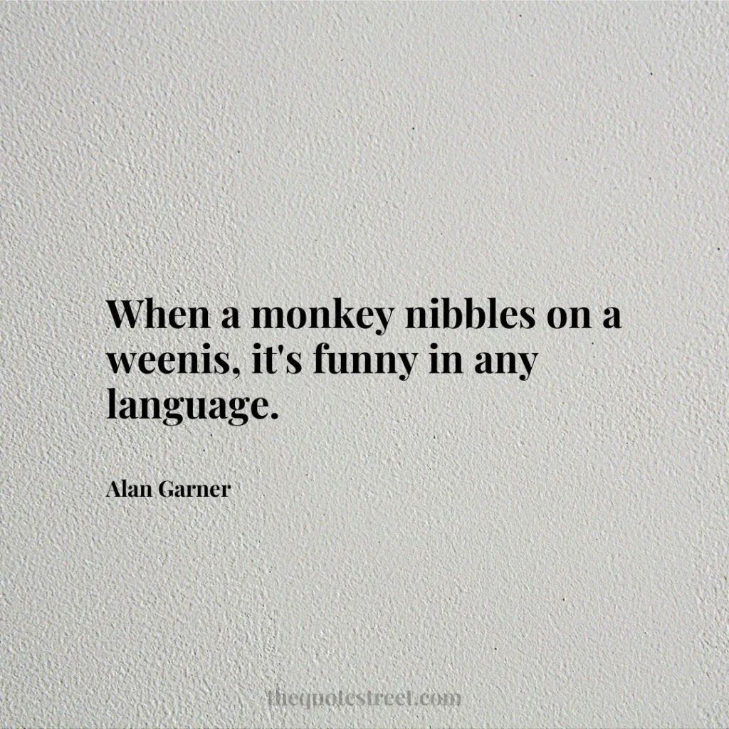 When a monkey nibbles on a weenis