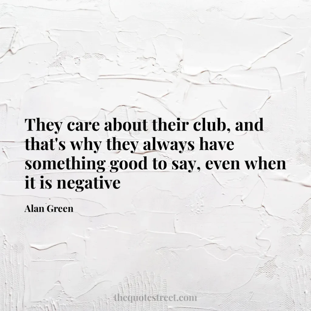 They care about their club