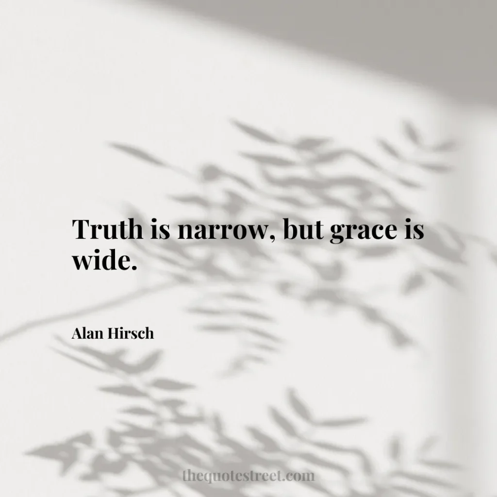 Truth is narrow