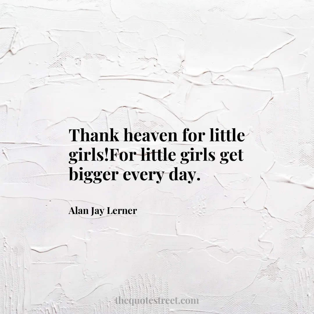 Thank heaven for little girls!