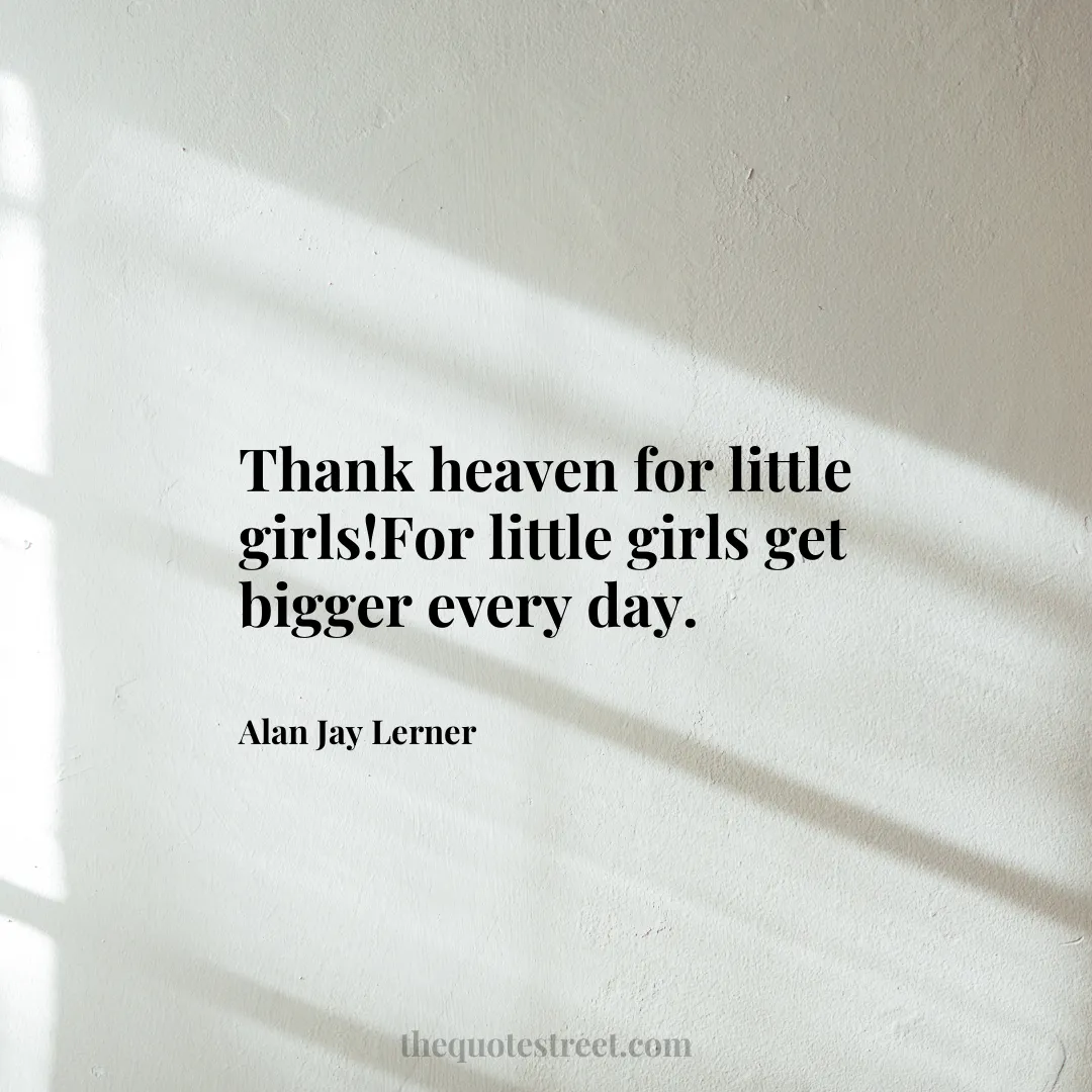 Thank heaven for little girls!