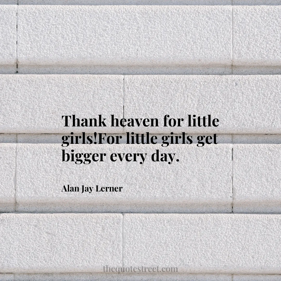 Thank heaven for little girls!