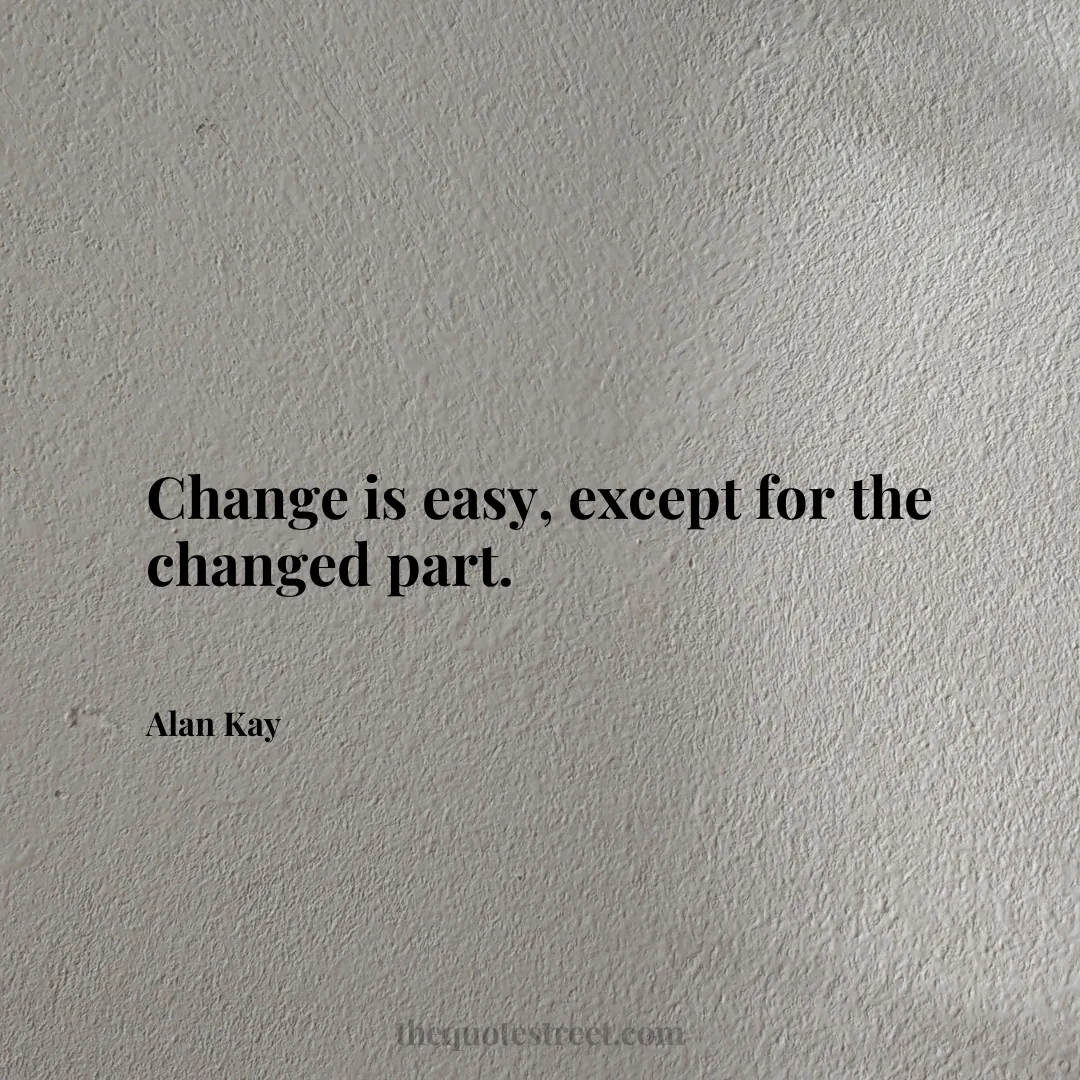 Change is easy