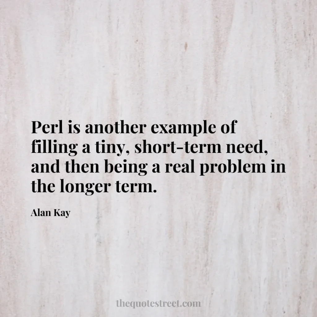 Perl is another example of filling a tiny