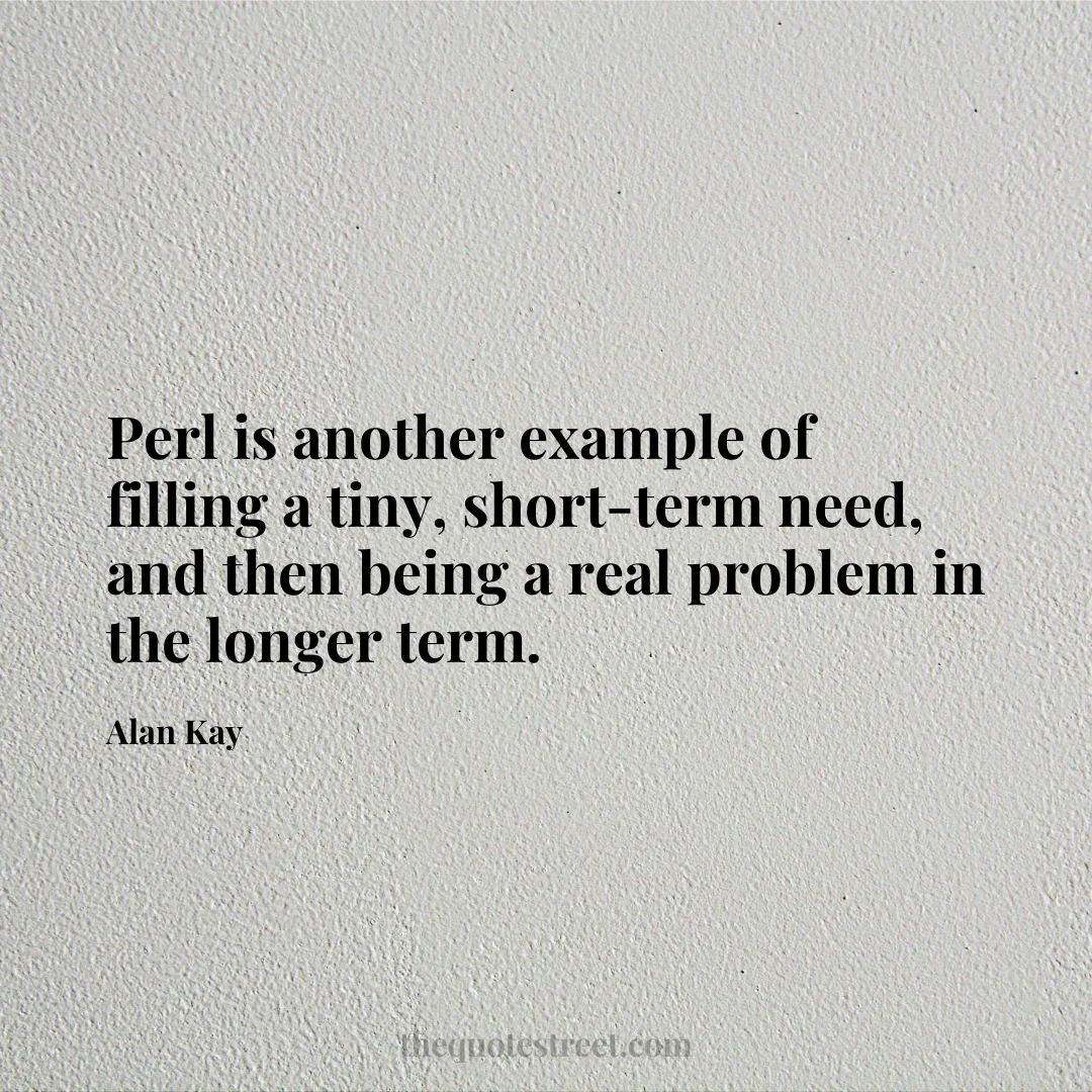 Perl is another example of filling a tiny