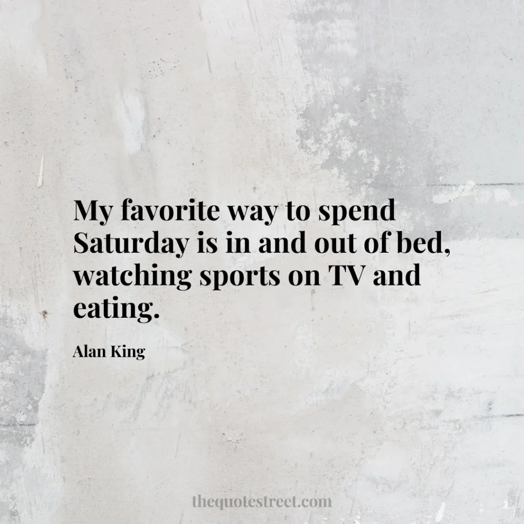 My favorite way to spend Saturday is in and out of bed