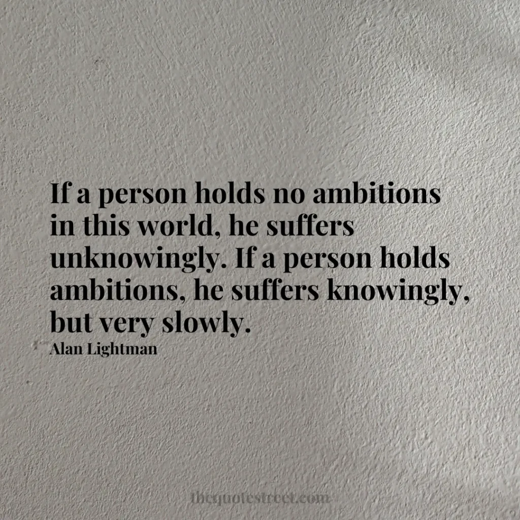 If a person holds no ambitions in this world