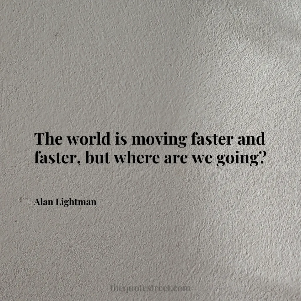 The world is moving faster and faster