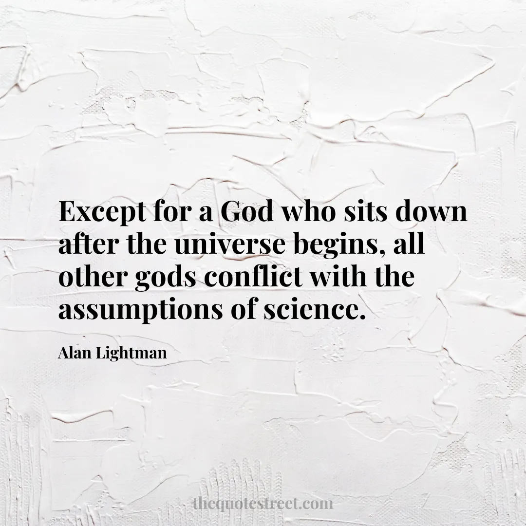 Except for a God who sits down after the universe begins