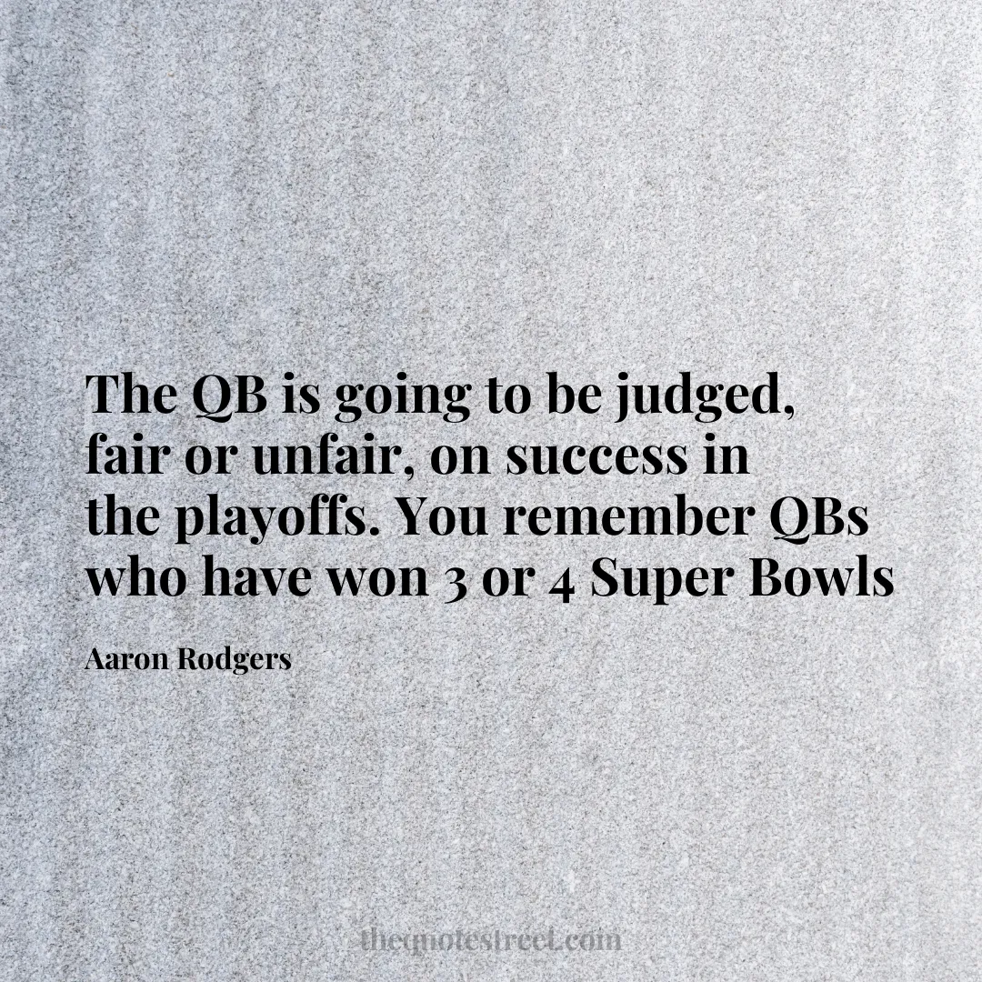 The QB is going to be judged