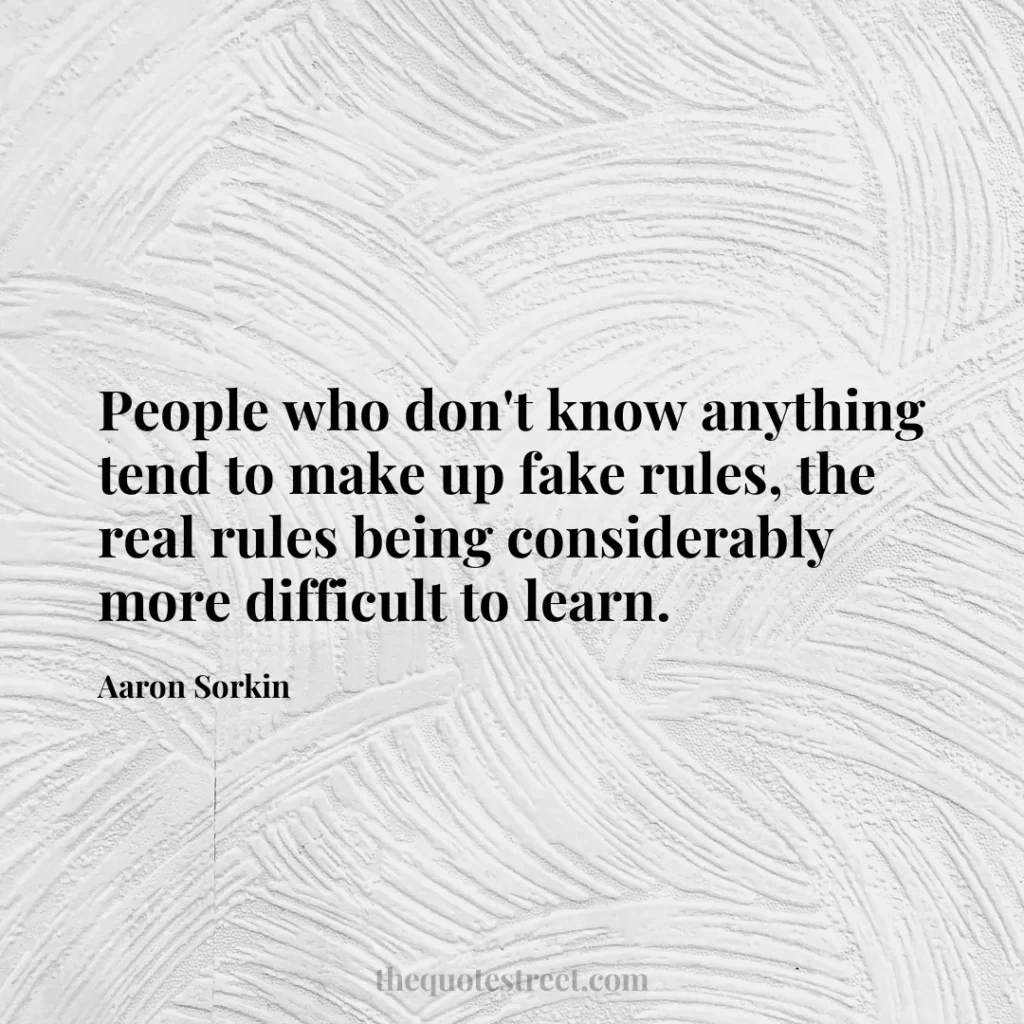 People who don't know anything tend to make up fake rules