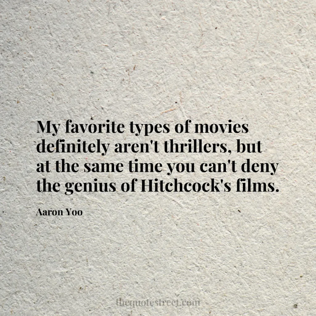 My favorite types of movies definitely aren't thrillers
