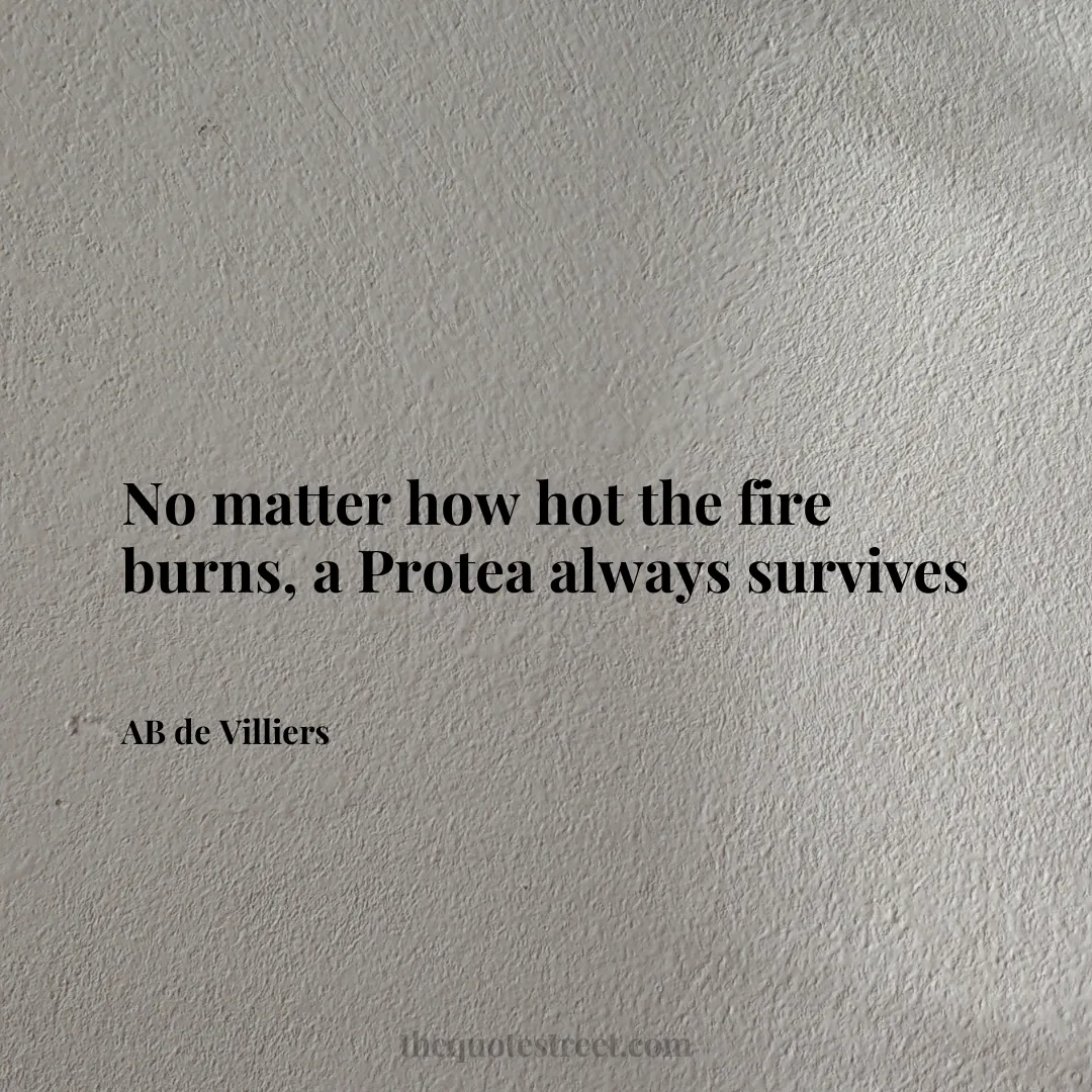 No matter how hot the fire burns