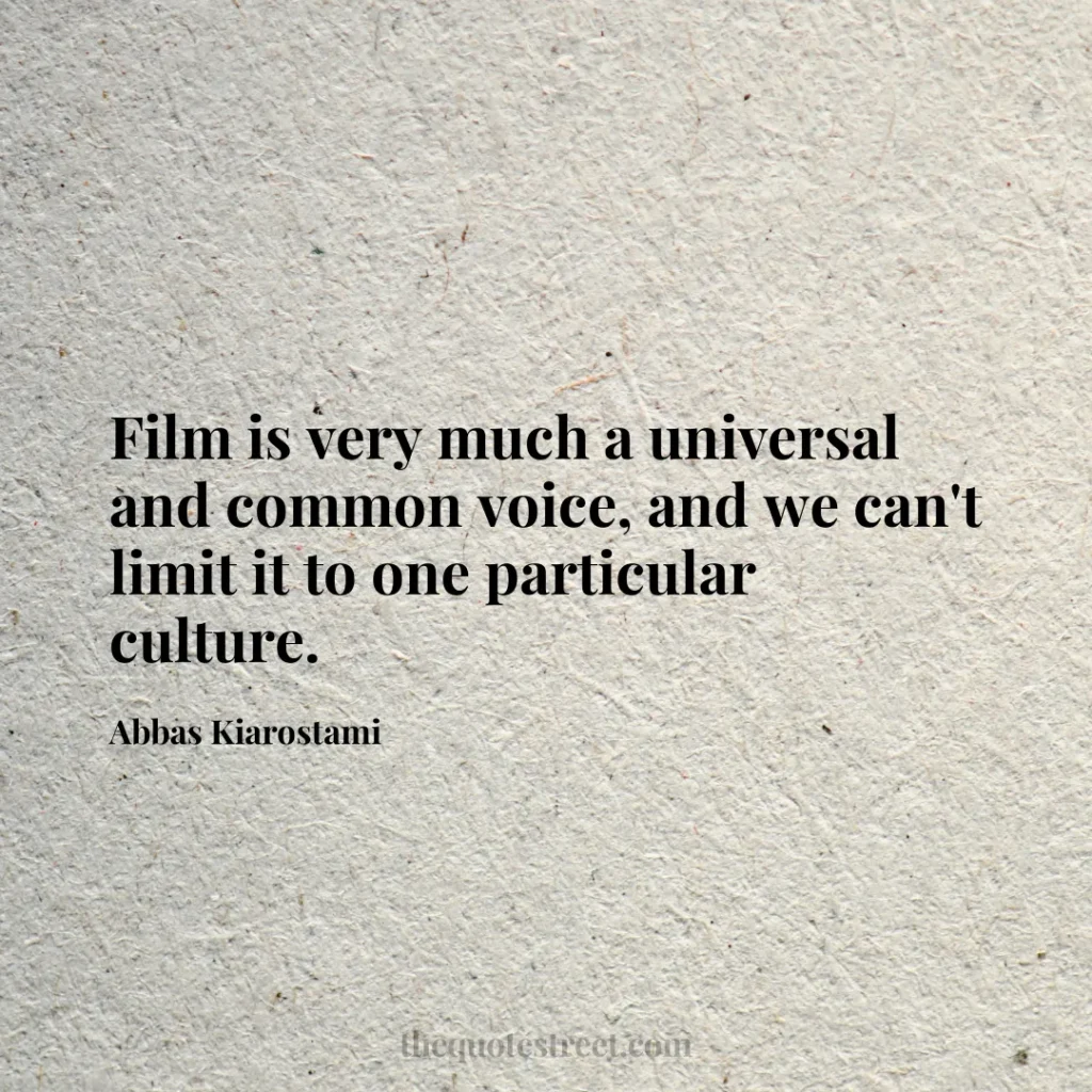 Film is very much a universal and common voice