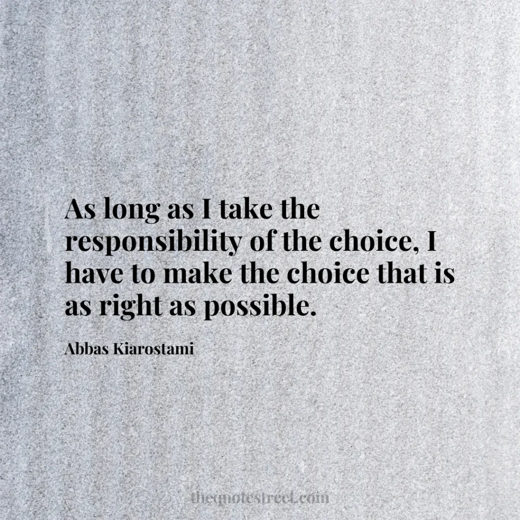As long as I take the responsibility of the choice