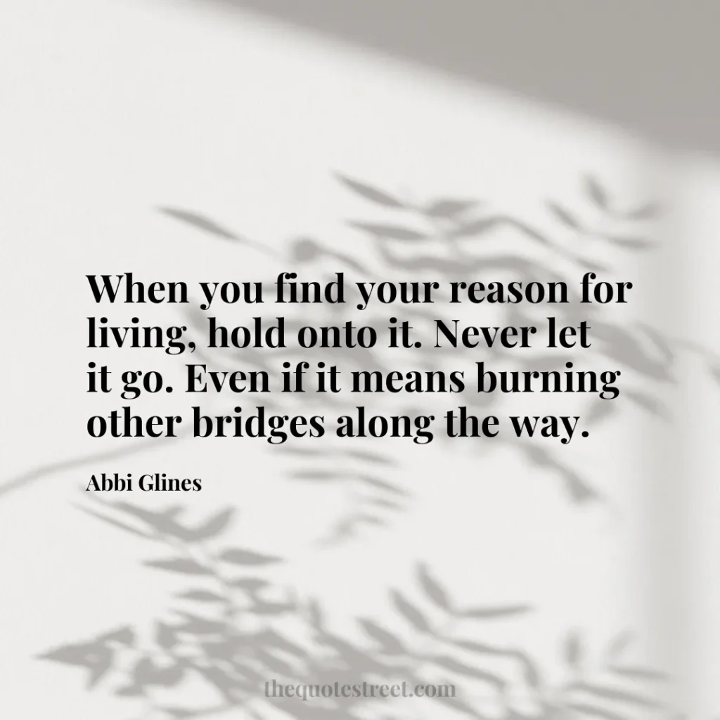 When you find your reason for living