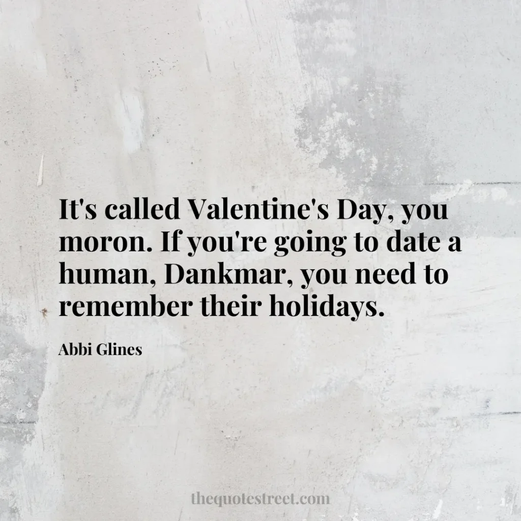 It's called Valentine's Day