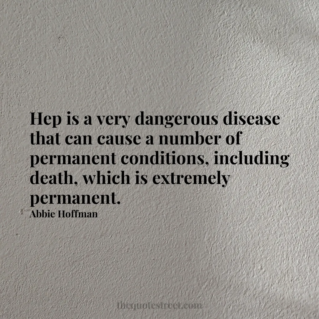 Hep is a very dangerous disease that can cause a number of permanent conditions