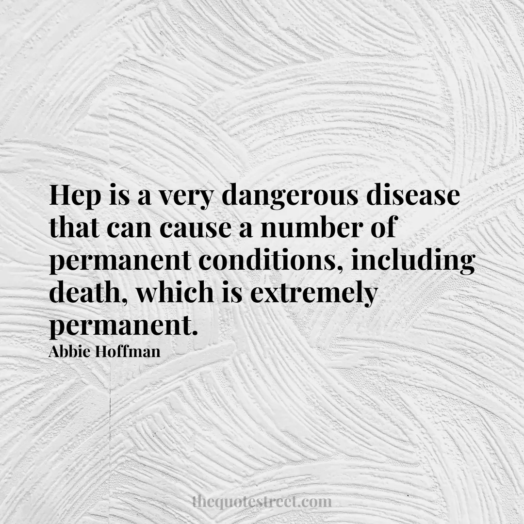 Hep is a very dangerous disease that can cause a number of permanent conditions