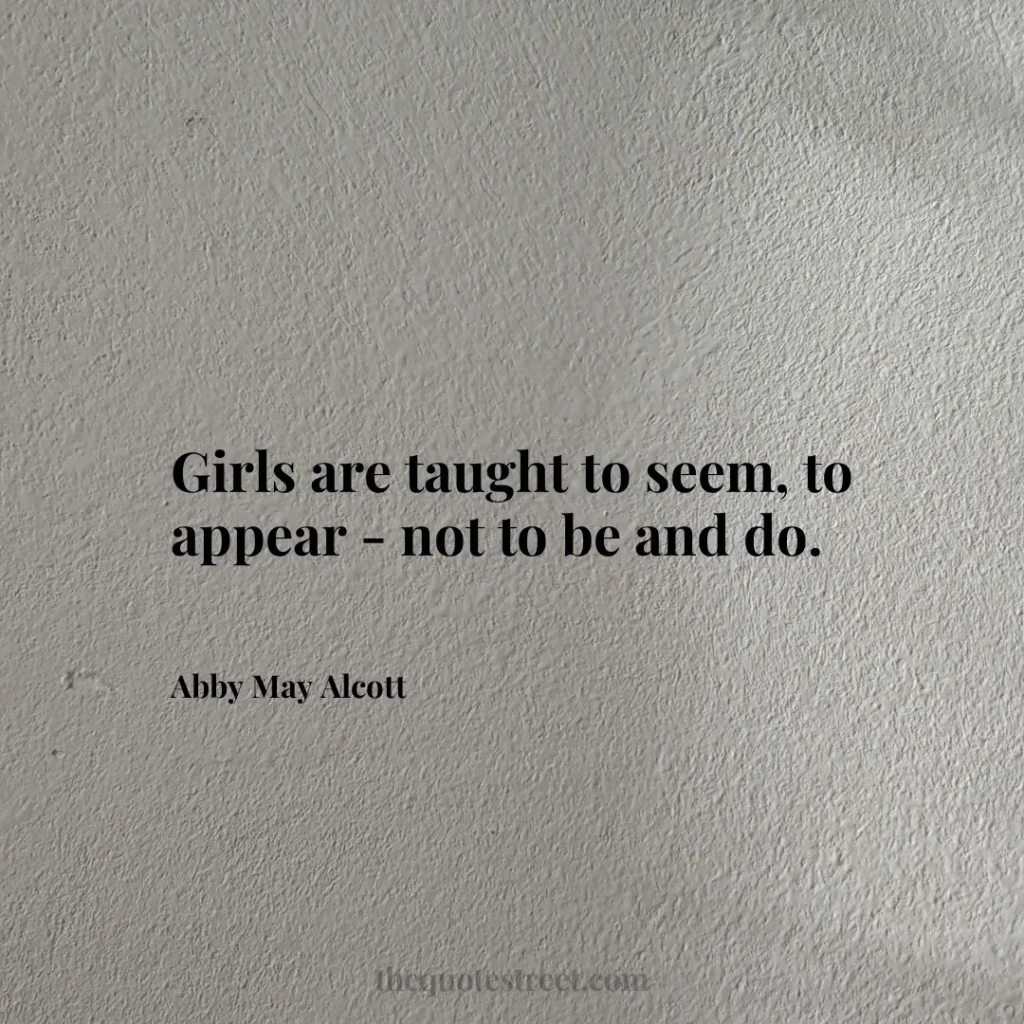 Girls are taught to seem