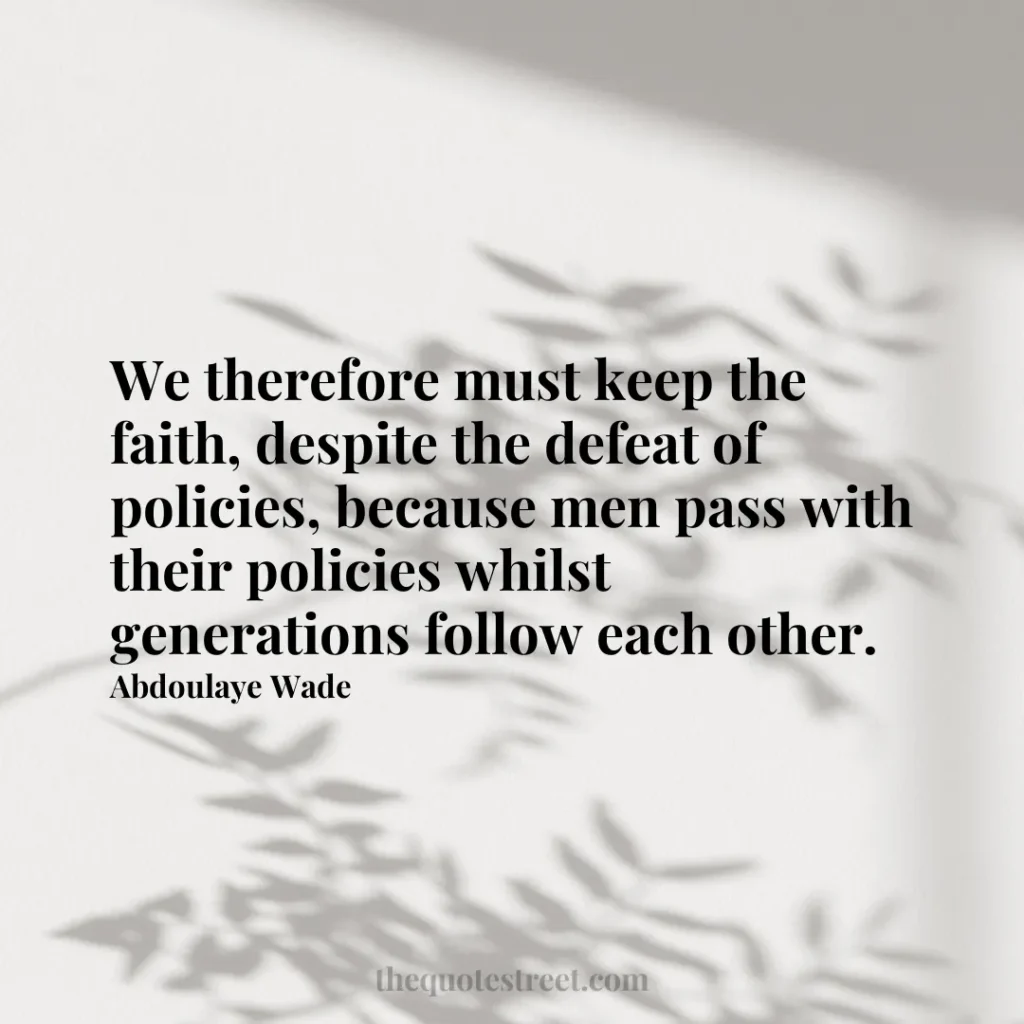 We therefore must keep the faith