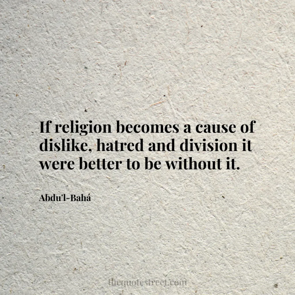If religion becomes a cause of dislike