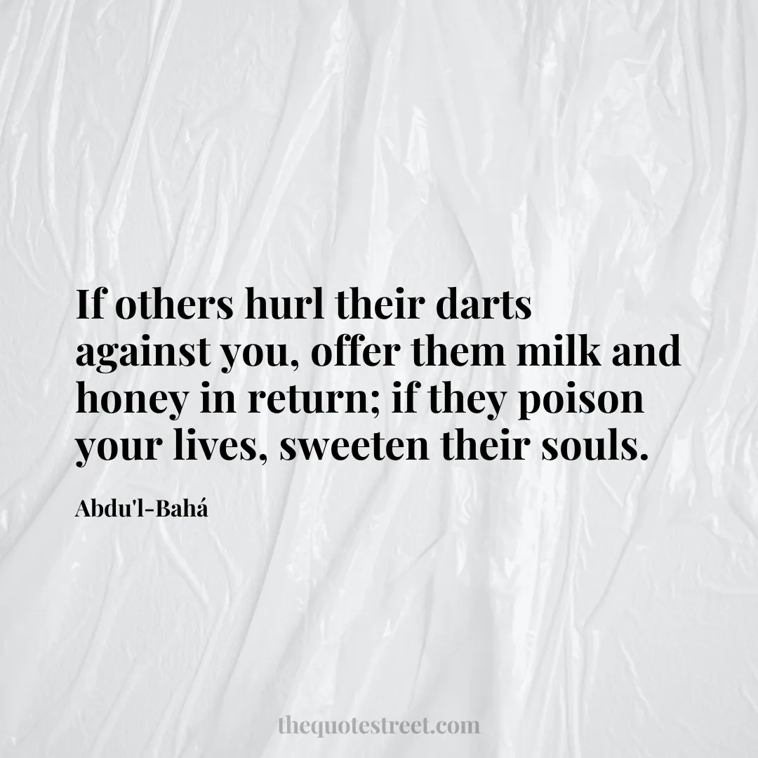 If others hurl their darts against you