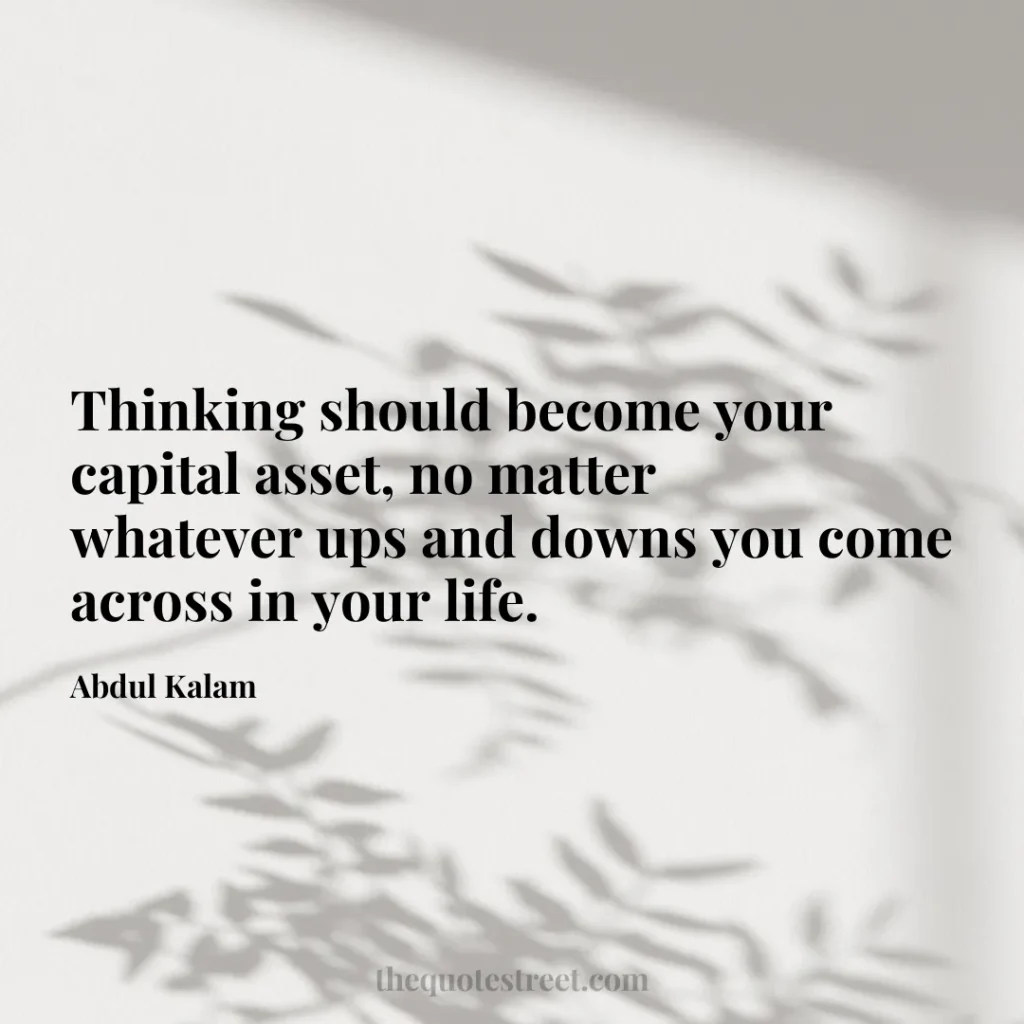 Thinking should become your capital asset