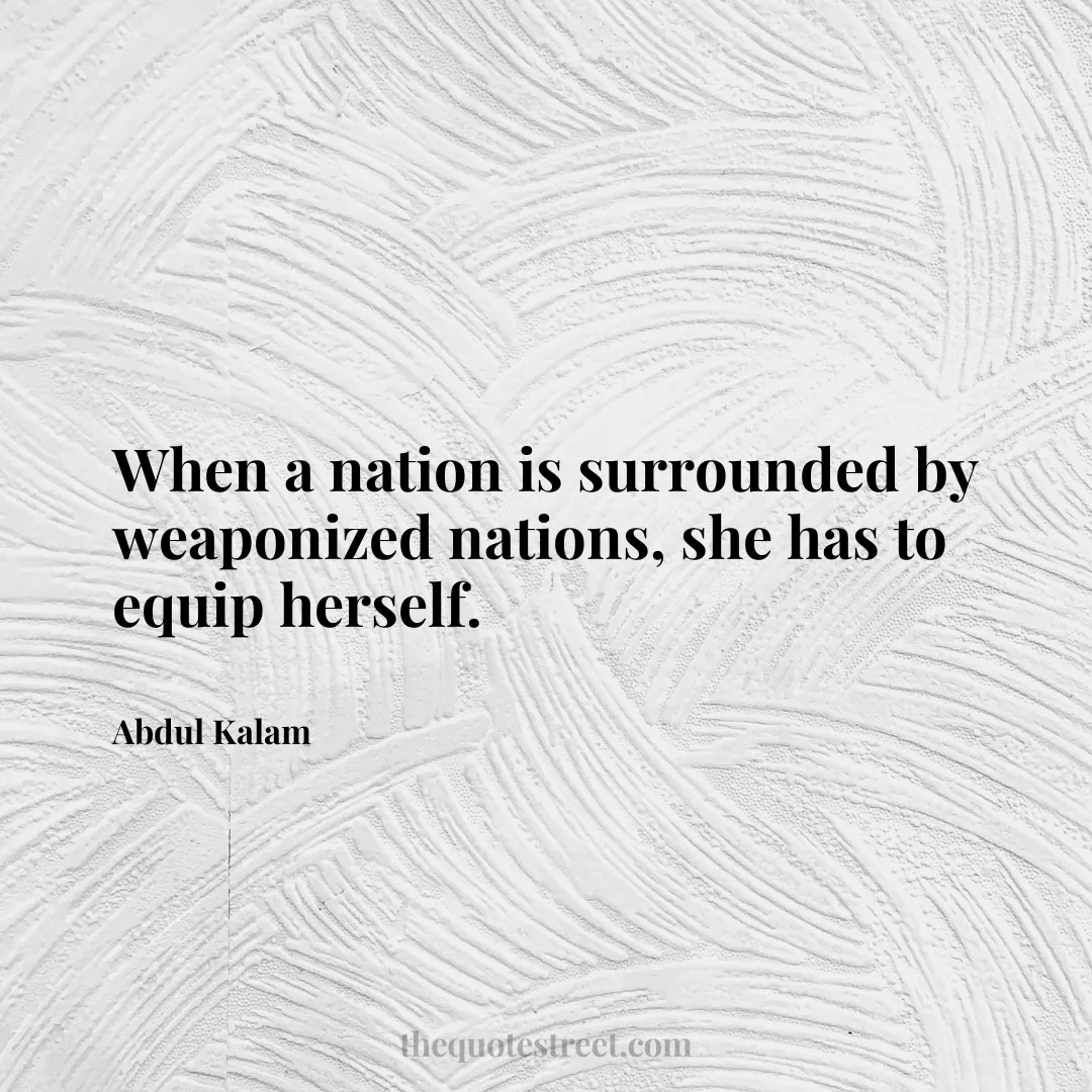 When a nation is surrounded by weaponized nations