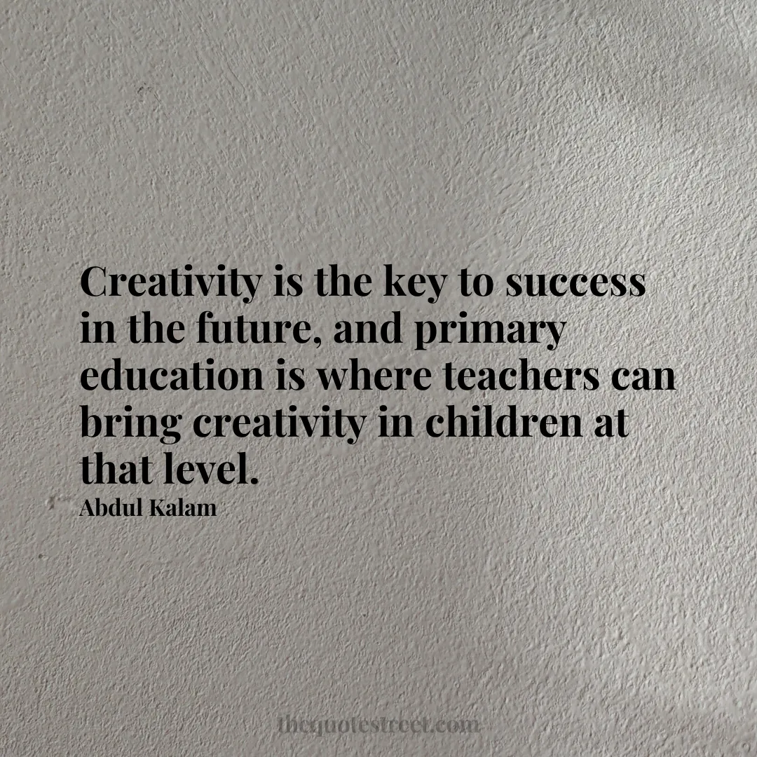 Creativity is the key to success in the future