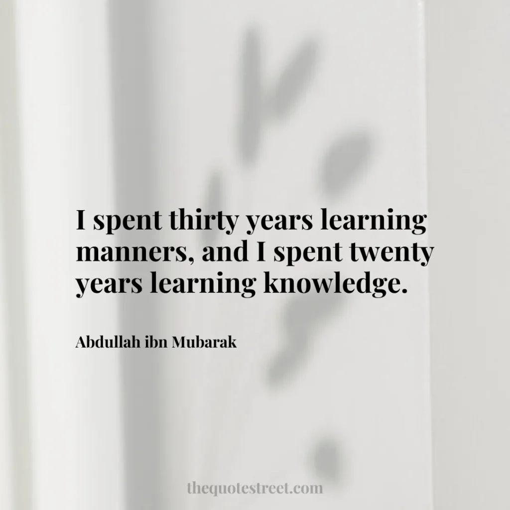 I spent thirty years learning manners