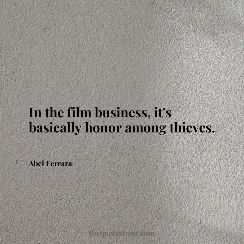 In the film business