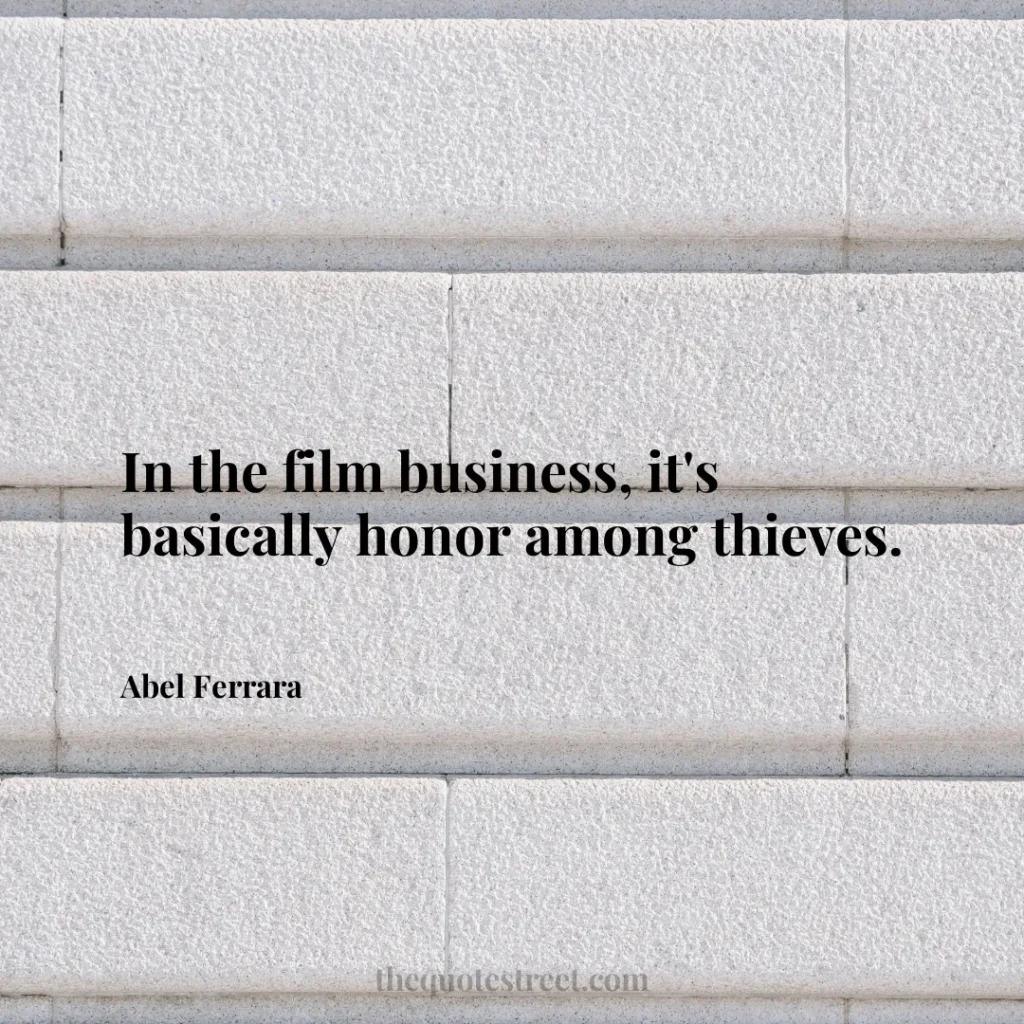 In the film business