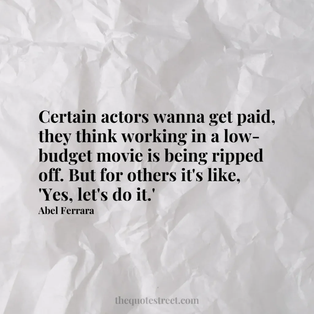 Certain actors wanna get paid