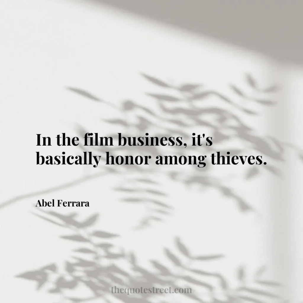 In the film business