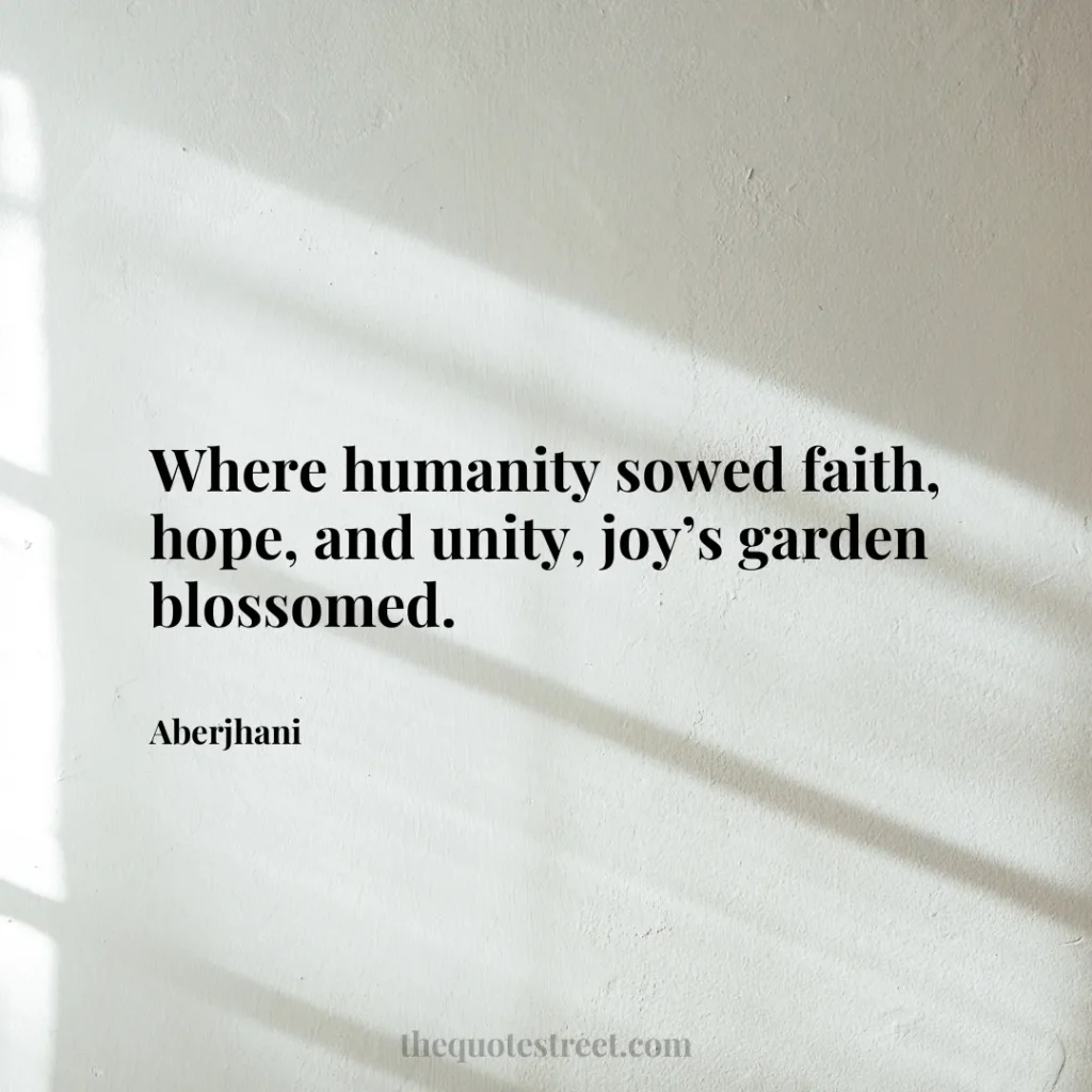 Where humanity sowed faith